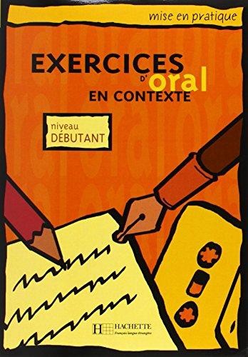 Exercices d' oral en contexte /débutant/