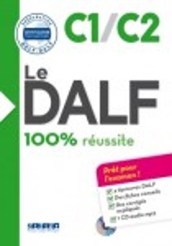 Le DALF 100% réussite (C1/C2)