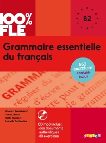 100% FLE Grammaire essentielle du français (B2)