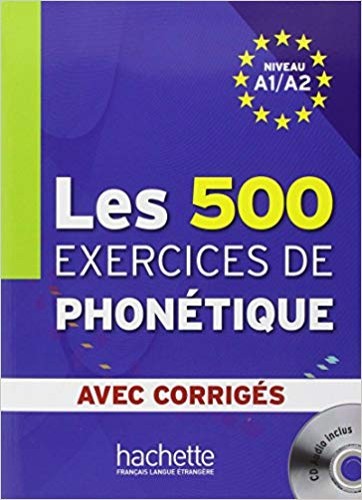 500 Exercices de Phonetique (A1/A2)