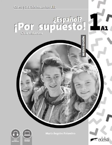 NUEVO ?Espanol? !Por supuesto! 1 – GUÍA DIDÁCTICA DIGITAL